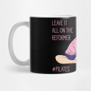 Leave It All On The Reformer Mug